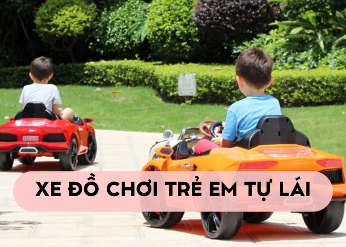 Xe đồ chơi trẻ em tự lái